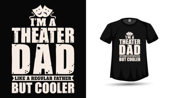 Fathers Day Theater Dad T-Shirt Design: A Premium Creative Asset