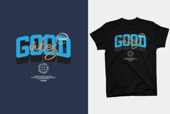 T-SHIRT DESIGN - GOOD VIBES: Elevate Your Creative Projects